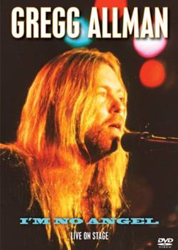 Gregg Allman : I'm No Angel - Live on Stage